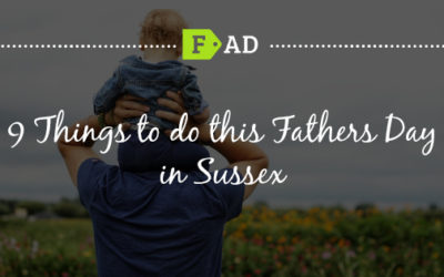 9 things to do this Fathers Day in Sussex